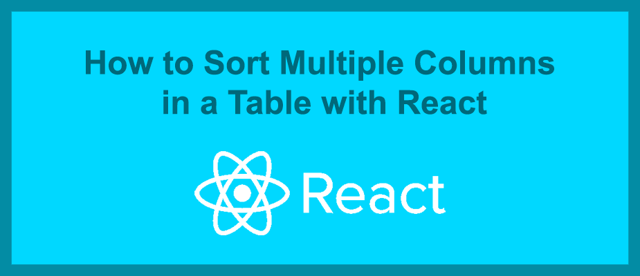 Sorting Multiple Columns in a Table with React
