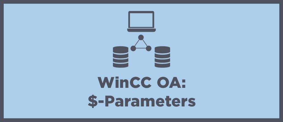 Getting Started with WinCC OA: Part 10 - Panel Nesting and $-Parameters