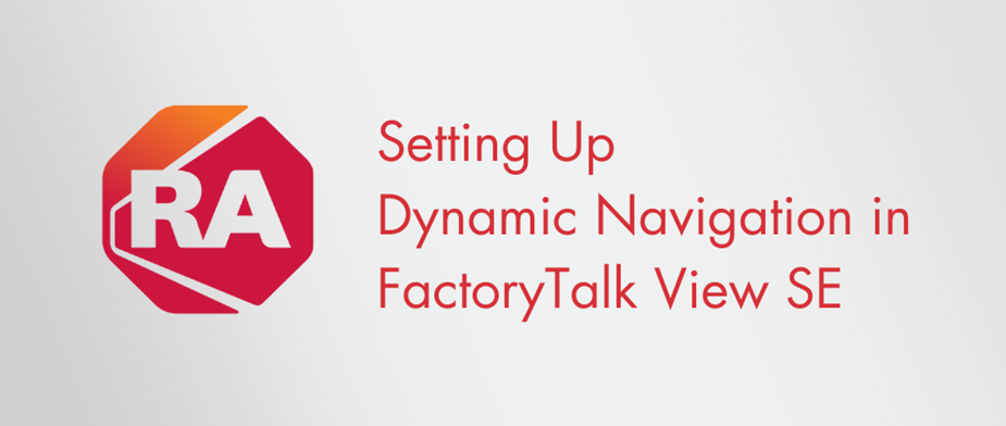 Setting Up Dynamic Navigation in FactoryTalk View SE