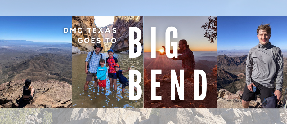DMC Texas Goes Camping at Big Bend