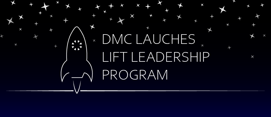 DMC Launches LIFT Leadership Program