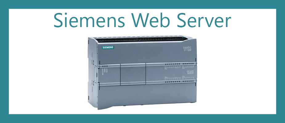 Siemens S7-1200 Web Server Tutorial - From Getting Started to HTML5 User Defined Pages