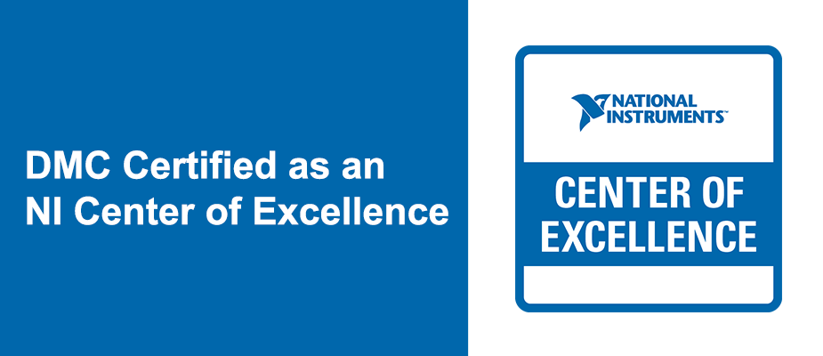 DMC Certified as a National Instruments Center of Excellence