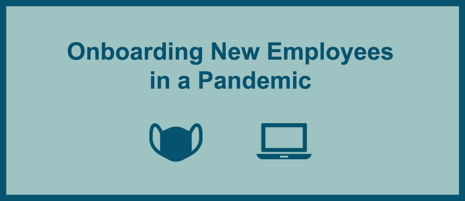Onboarding New Employees in a Pandemic