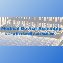 Rockwell Programming and Commissioning for Medical Device Assembly case study banner image