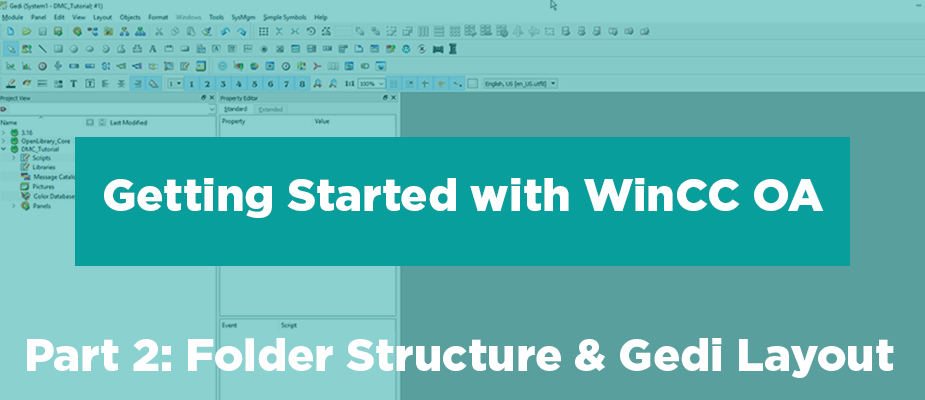 Getting Started with WinCC OA: Part 2 - Folder Structure & Gedi Layout
