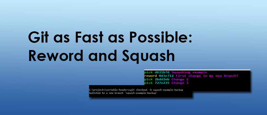 Git as Fast as Possible: Reword and Squash