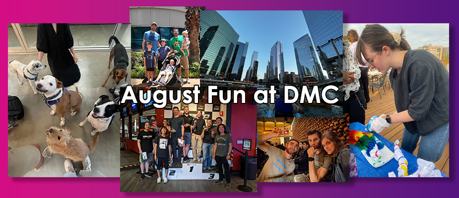 August Fun at DMC