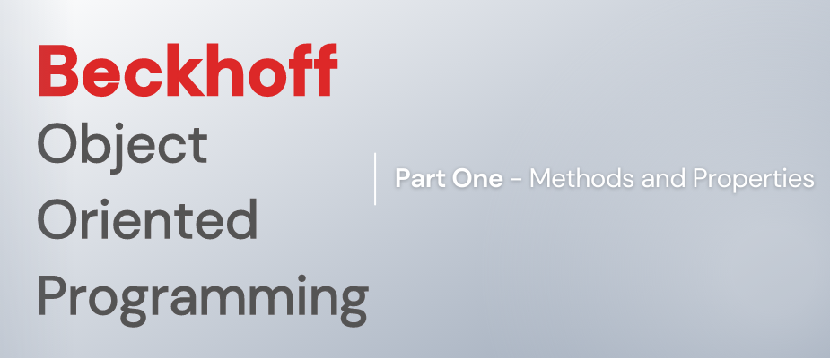 Beckhoff OOP: Part One - Methods and Properties