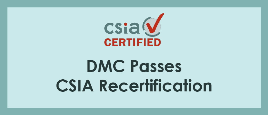 DMC Passes Fifth CSIA Certification