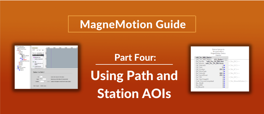 MagneMotion Guide Part 4: Using Path and Station AOIs