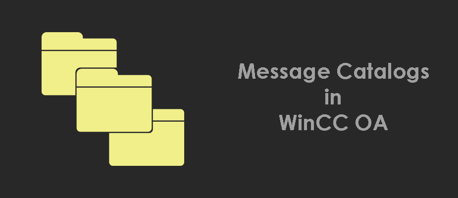 How to Program WinCC OA Message Catalogs