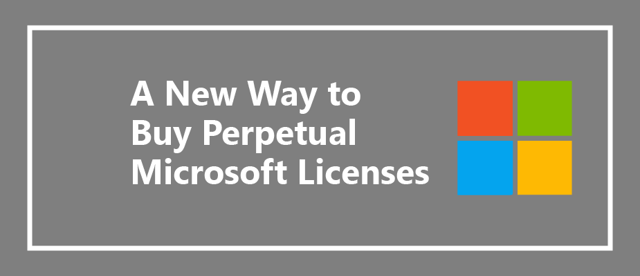 A New Way to Buy Perpetual Microsoft Licenses