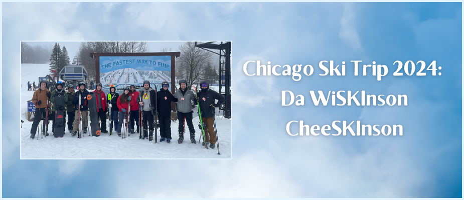 Chicago Ski Trip 2024: Da WiSKInson CheeSKInson