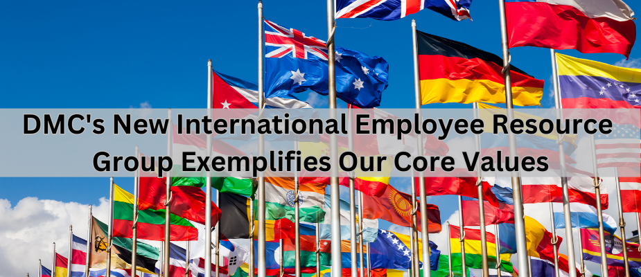 DMC's New International Employee Resource Group Exemplifies Our Core Values