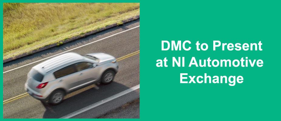 DMC to Present at NI Automotive Exchange