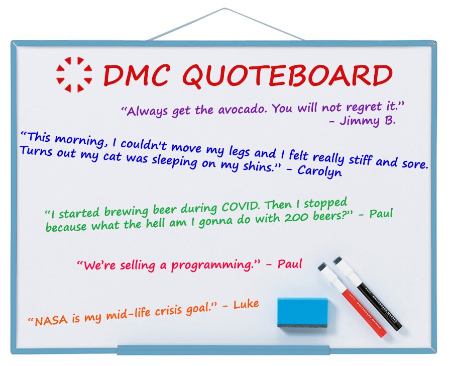 DMC's Best Quotes March 2021