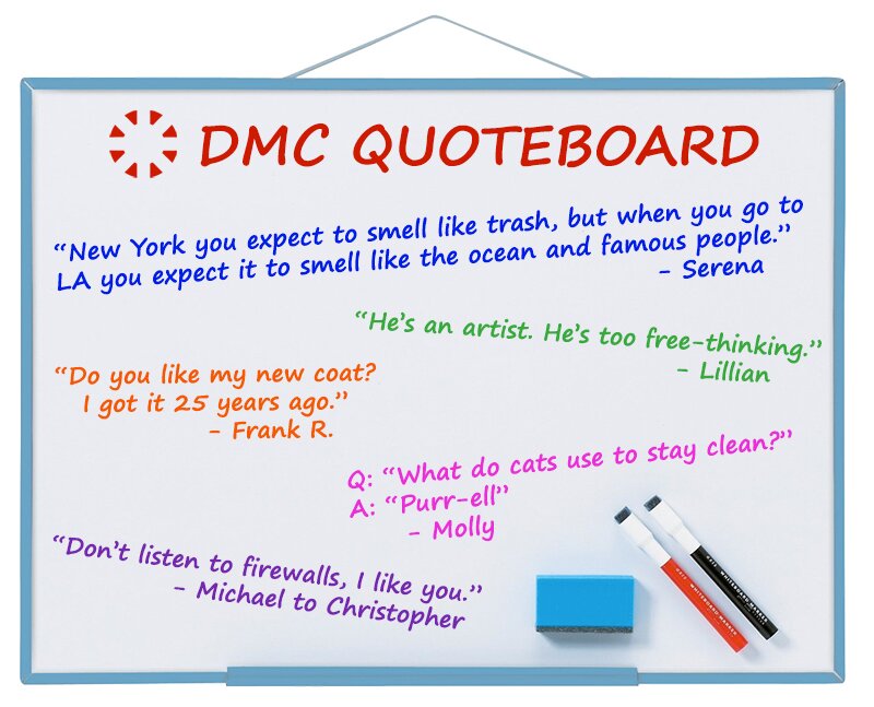 Image of funny quotes from the DMC office in July 2017