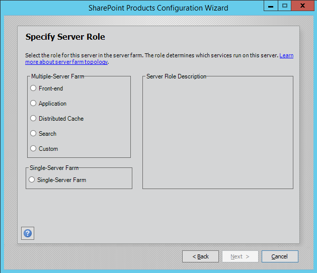 SharePoint Products Configuration Wizard Specify Server Role Screen